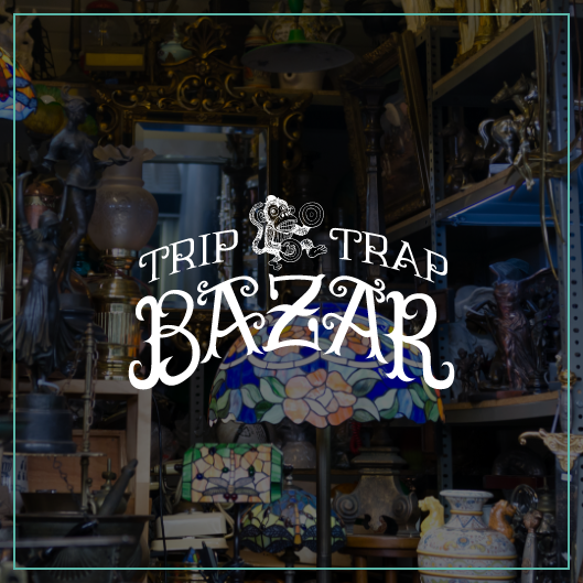 Le Trip Trap Bazar
